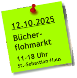 12.10.2025  Bücher- flohmarkt  11-18 Uhr St.-Sebastian-Haus