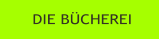 DIE BÜCHEREI