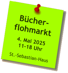 Bücher-flohmarkt  4. Mai 202511-18 Uhr  St.-Sebastian-Haus