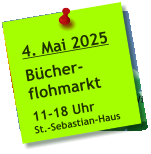4. Mai 2025  Bücher- flohmarkt  11-18 Uhr St.-Sebastian-Haus