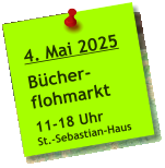 4. Mai 2025  Bücher- flohmarkt  11-18 Uhr St.-Sebastian-Haus