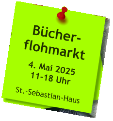 Bücher-flohmarkt  4. Mai 202511-18 Uhr  St.-Sebastian-Haus