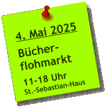 4. Mai 2025  Bücher- flohmarkt  11-18 Uhr St.-Sebastian-Haus