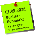 03.05.2026  Bücher- flohmarkt  11-18 Uhr St.-Sebastian-Haus
