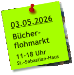 03.05.2026  Bücher- flohmarkt  11-18 Uhr St.-Sebastian-Haus