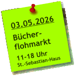 03.05.2026  Bücher- flohmarkt  11-18 Uhr St.-Sebastian-Haus