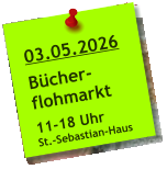 03.05.2026  Bücher- flohmarkt  11-18 Uhr St.-Sebastian-Haus