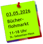 03.05.2026  Bücher- flohmarkt  11-18 Uhr St.-Sebastian-Haus