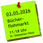 03.05.2026  Bücher- flohmarkt  11-18 Uhr St.-Sebastian-Haus