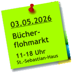 03.05.2026  Bücher- flohmarkt  11-18 Uhr St.-Sebastian-Haus